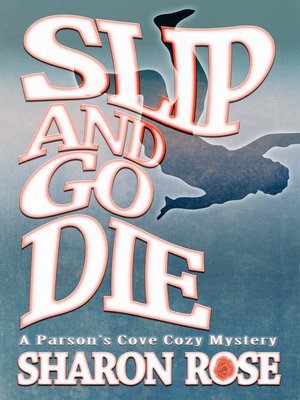 cover image of Slip and Go Die